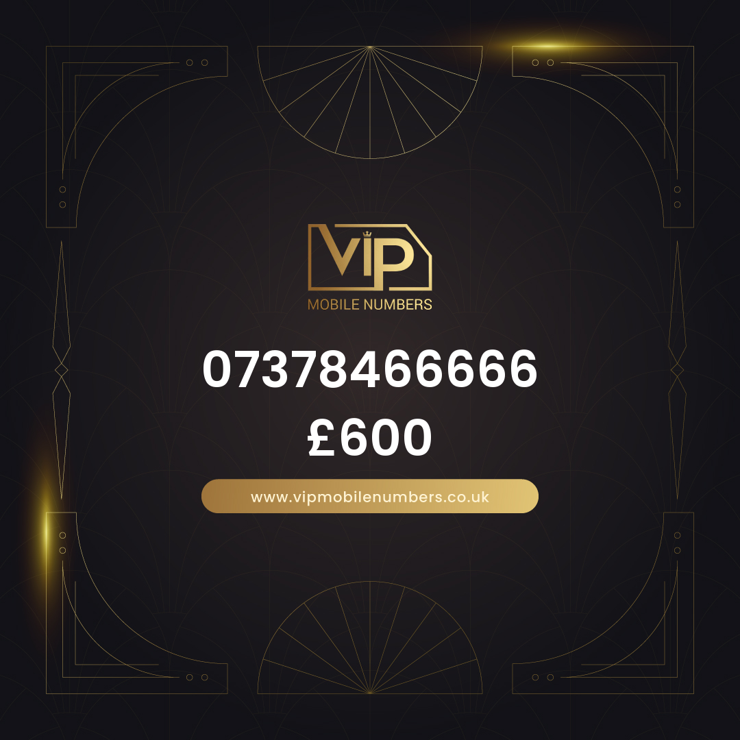 Buy mobile number fast delivery 07378466666 - premium VIP UK number for sale